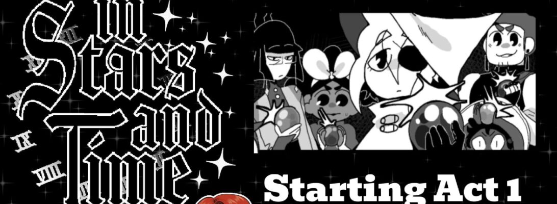 A promo image featuring the logo and some character art for In Stars and Time. Text reads "Starting Act 1"