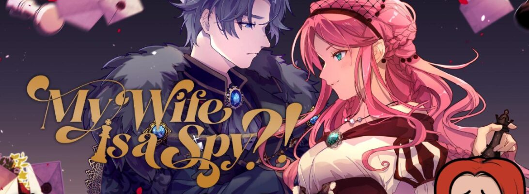 A promo image featuring the logo and some character art for My Wife is a Spy?!. Text reads "Swooning in the Demo"