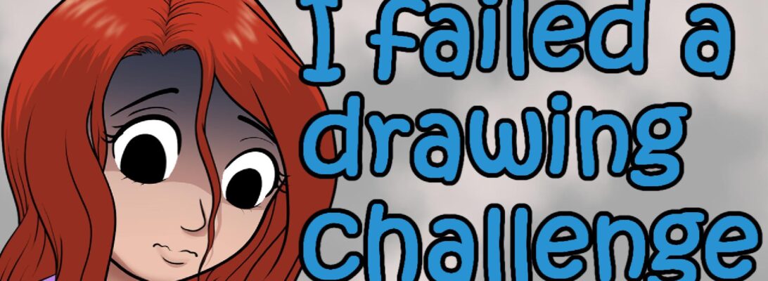 A promo image for Christine's video about failing an art challenge. Text reads: "I failed a drawing challenge"