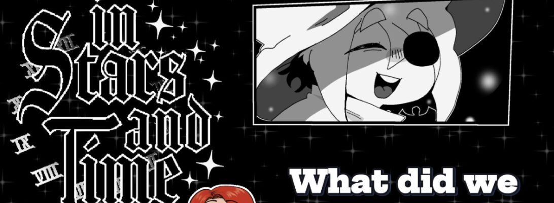 A promo image featuring the logo and some character art for In Stars and Time. Text reads "What did we forget in Act 3?"