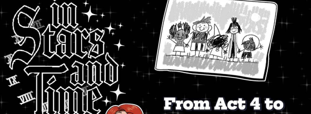A promo image featuring the logo and some character art for In Stars and Time. Text reads "From Act 4 to ending the loops!"